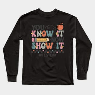 Motivation Test Day Testing For Teachers Long Sleeve T-Shirt